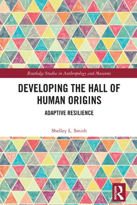 Smith |  Developing the Hall of Human Origins | Buch |  Sack Fachmedien