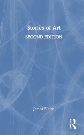 Elkins | Stories of Art | Buch | 978-1-032-69607-2 | www.sack.de
