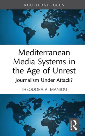 Maniou |  Mediterranean Media Systems in the Age of Unrest | Buch |  Sack Fachmedien