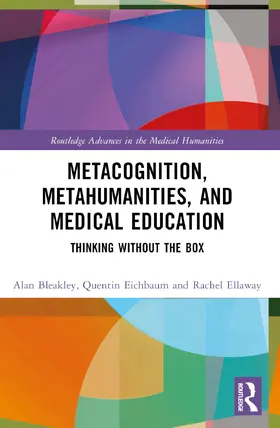 Bleakley / Eichbaum / Ellaway |  Metacognition, Metahumanities, and Medical Education | Buch |  Sack Fachmedien