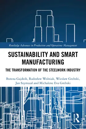 Gajdzik / Wolniak / Grebski | Sustainability and Smart Manufacturing | Buch | 978-1-032-69731-4 | www.sack.de