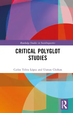 Yebra López / Chohan | Critical Polyglot Studies | Buch | 978-1-032-69774-1 | sack.de
