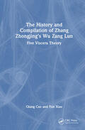 Cao / Xiao |  The History and Compilation of Zhang Zhongjing's Wu Zang Lun | Buch |  Sack Fachmedien
