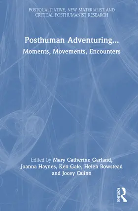 Garland / Haynes / Gale |  Posthuman Adventuring | Buch |  Sack Fachmedien