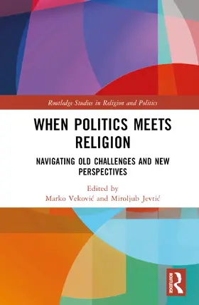 Vekovi¿ / Vekovic / Jevti¿ |  When Politics Meets Religion | Buch |  Sack Fachmedien