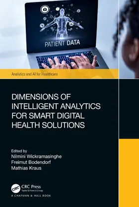 Wickramasinghe / Bodendorf / Kraus |  Dimensions of Intelligent Analytics for Smart Digital Health Solutions | Buch |  Sack Fachmedien