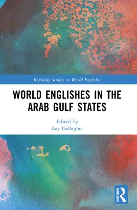 Gallagher | World Englishes in the Arab Gulf States | Buch | 978-1-032-69995-0 | www.sack.de