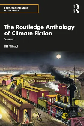 Gillard | The Routledge Anthology of Climate Fiction | Buch | 978-1-032-70150-9 | www.sack.de