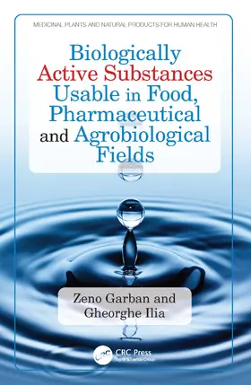 Garban / Ilia |  Biologically Active Substances Usable in Food, Pharmaceutical and Agrobiological Fields | Buch |  Sack Fachmedien