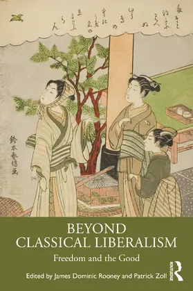 Rooney / Zoll |  Beyond Classical Liberalism | Buch |  Sack Fachmedien