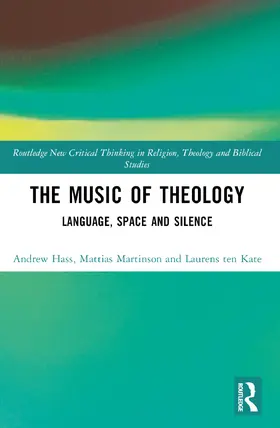 Hass / Martinson / ten Kate |  The Music of Theology | Buch |  Sack Fachmedien