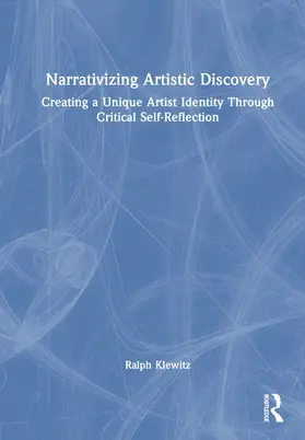Klewitz |  Narrativizing Artistic Discovery | Buch |  Sack Fachmedien