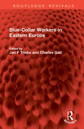 Triska / Gati |  Blue-Collar Workers in Eastern Europe | Buch |  Sack Fachmedien