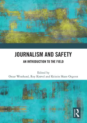 Westlund / Krøvel / Orgeret | Journalism and Safety | Buch | 978-1-032-70573-6 | www.sack.de