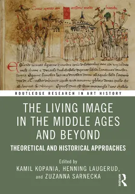 Kopania / Laugerud / Sarnecka |  The Living Image in the Middle Ages and Beyond | Buch |  Sack Fachmedien