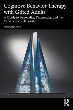 Sprey |  Cognitive Behavior Therapy with Gifted Adults | Buch |  Sack Fachmedien