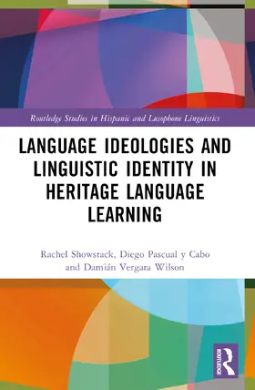 Vergara Wilson / Showstack / Pascual y Cabo |  Language Ideologies and Linguistic Identity in Heritage Language Learning | Buch |  Sack Fachmedien
