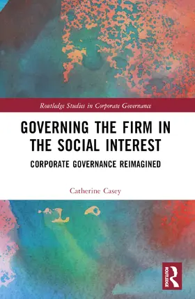 Casey |  Governing the Firm in the Social Interest | Buch |  Sack Fachmedien