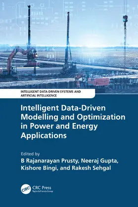 Prusty / Bingi / Gupta |  Intelligent Data-Driven Modelling and Optimization in Power and Energy Applications | Buch |  Sack Fachmedien