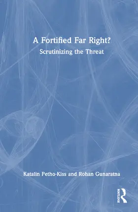 Petho-Kiss / Gunaratna |  A Fortified Far Right? | Buch |  Sack Fachmedien