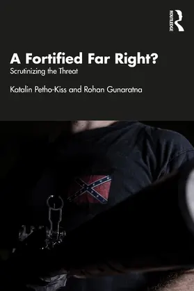 Petho-Kiss / Gunaratna |  A Fortified Far Right? | Buch |  Sack Fachmedien