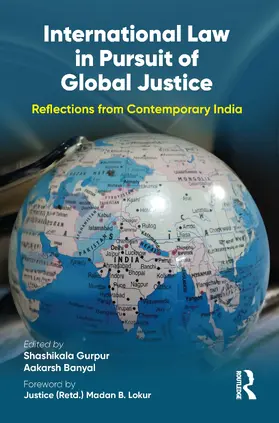Gurpur / Banyal |  International Law in Pursuit of Global Justice | Buch |  Sack Fachmedien