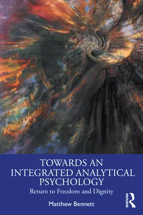 Bennett |  Towards an Integrated Analytical Psychology | Buch |  Sack Fachmedien