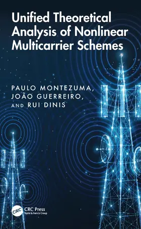 Montezuma / Guerreiro / Dinis |  Unified Theoretical Analysis of Nonlinear Multicarrier Schemes | Buch |  Sack Fachmedien
