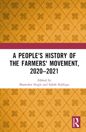 Singh / Siddiqui |  A People's History of the Farmers' Movement, 2020-2021 | Buch |  Sack Fachmedien