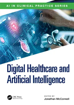 Rainey / McConnell / McFadden |  Digital Healthcare and Artificial Intelligence | Buch |  Sack Fachmedien