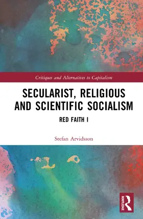 Arvidsson |  Secularist, Religious and Scientific Socialism | Buch |  Sack Fachmedien