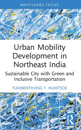 Humtsoe |  Urban Mobility Development in Northeast India | Buch |  Sack Fachmedien