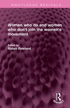 Rowland |  Women who do and women who don't join the women's movement | Buch |  Sack Fachmedien