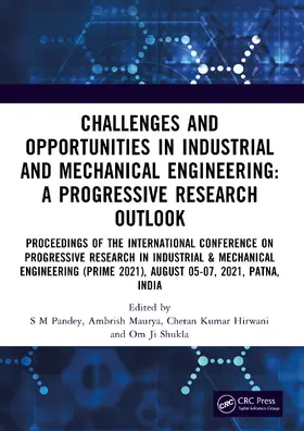 Pandey / Maurya / Hirwani |  Challenges and Opportunities in Industrial and Mechanical Engineering: A Progressive Research  Outlook | Buch |  Sack Fachmedien