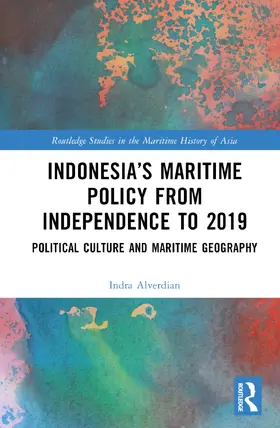 Alverdian |  Indonesia's Maritime Policy from Independence to 2019 | Buch |  Sack Fachmedien