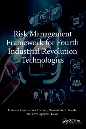 Adepoju / Nwulu / David |  Risk Management Framework for Fourth Industrial Revolution Technologies | Buch |  Sack Fachmedien