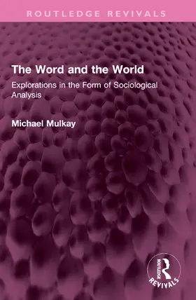 Mulkay |  The Word and the World | Buch |  Sack Fachmedien