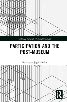 Jagodzi¿ska / Jagodzinska |  Participation and the Post-Museum | Buch |  Sack Fachmedien