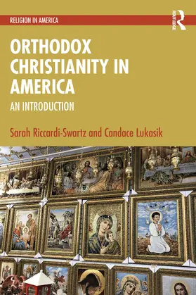 Riccardi-Swartz / Lukasik |  Orthodox Christianity in America | Buch |  Sack Fachmedien