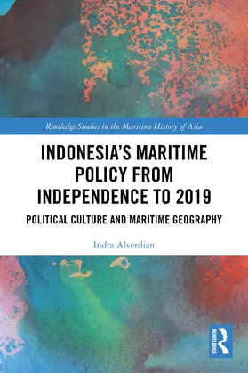 Alverdian | Indonesia's Maritime Policy from Independence to 2019 | Buch | 978-1-032-71548-3 | www.sack.de