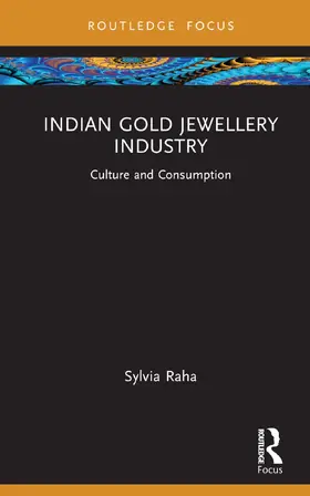 Raha |  Indian Gold Jewellery Industry | Buch |  Sack Fachmedien