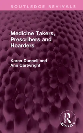 Dunnell / Cartwright |  Medicine Takers, Prescribers and Hoarders | Buch |  Sack Fachmedien