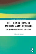 Blum |  The Foundations of Modern Arms Control | Buch |  Sack Fachmedien