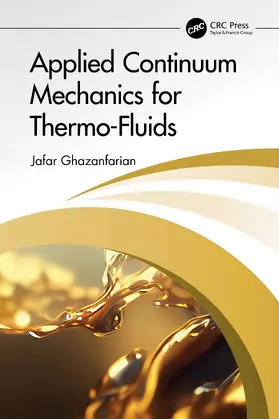 Ghazanfarian |  Applied Continuum Mechanics for Thermo-Fluids | Buch |  Sack Fachmedien