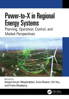 Anvari-Moghaddam / Ghaemi / You |  Power-to-X in Regional Energy Systems | Buch |  Sack Fachmedien
