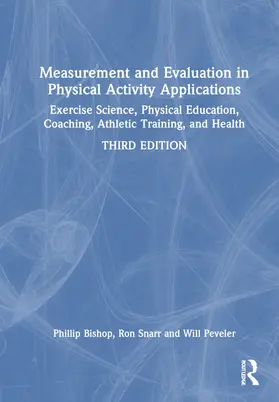 Snarr / Peveler / Bishop |  Measurement and Evaluation in Physical Activity Applications | Buch |  Sack Fachmedien