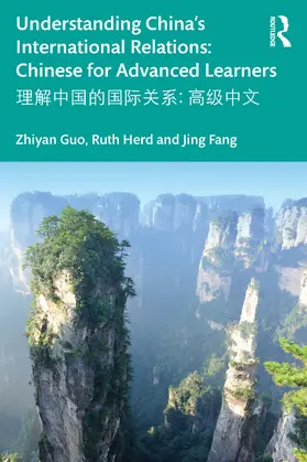 Guo / Herd / Fang |  Understanding China's International Relations &#29702;&#35299;&#20013;&#22269;&#30340;&#22269;&#38469;&#20851;&#31995; | Buch |  Sack Fachmedien