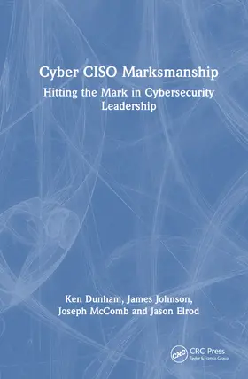 Dunham / Johnson / McComb |  Cyber Ciso Marksmanship | Buch |  Sack Fachmedien