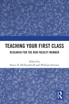McDonald III / Hatcher |  Teaching Your First Class | Buch |  Sack Fachmedien