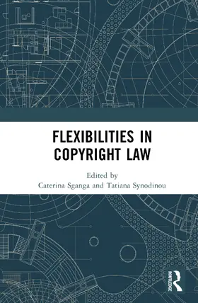 Sganga / Synodinou |  Flexibilities in Copyright Law | Buch |  Sack Fachmedien